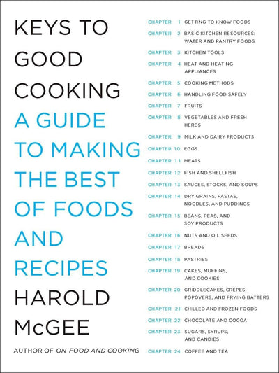 Keys to Good Cooking: A Guide to Making the Best of Foods and Recipes