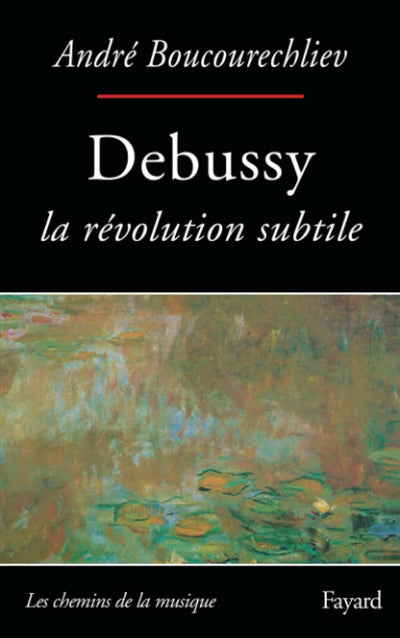 Debussy: La révolution subtile
