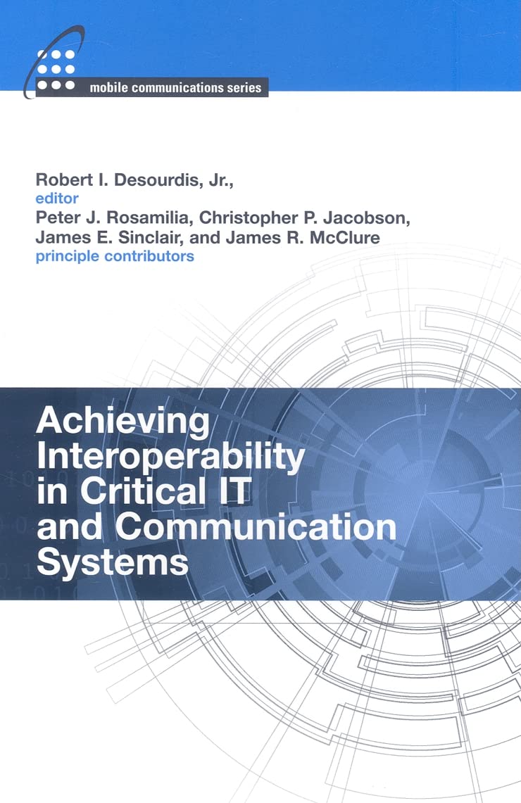 Achieving Interoperability in Critical IT and Communication Systems