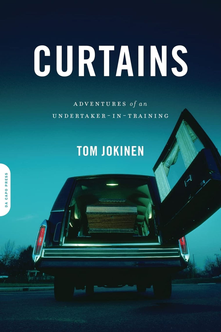 Curtains: Adventures of an Undertaker-in-Training