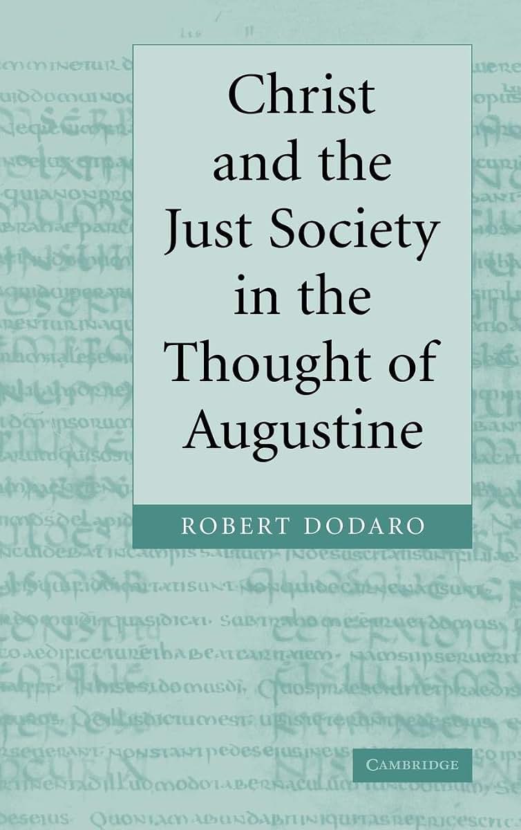 Christ and the Just Society in the Thought of Augustine