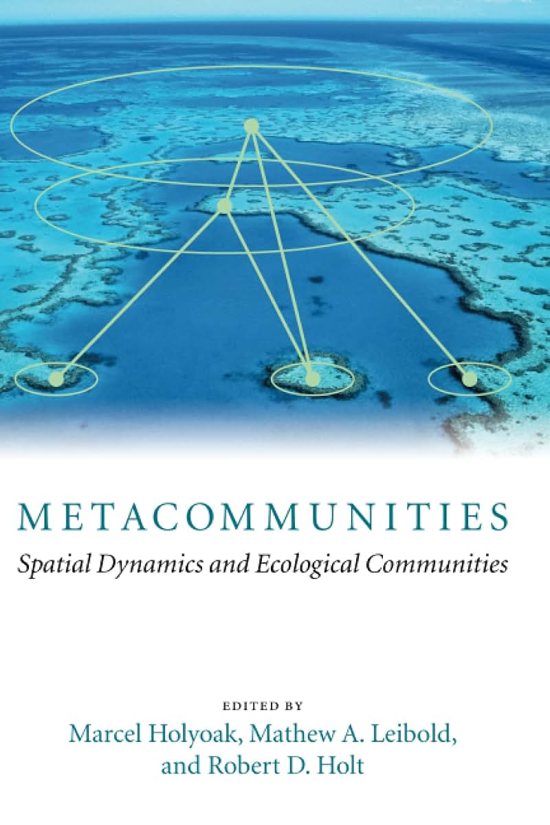 Metacommunities: Spatial Dynamics and Ecological Communities