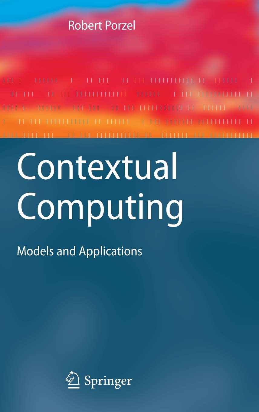 Contextual Computing: Models and Applications (Cognitive Technologies)