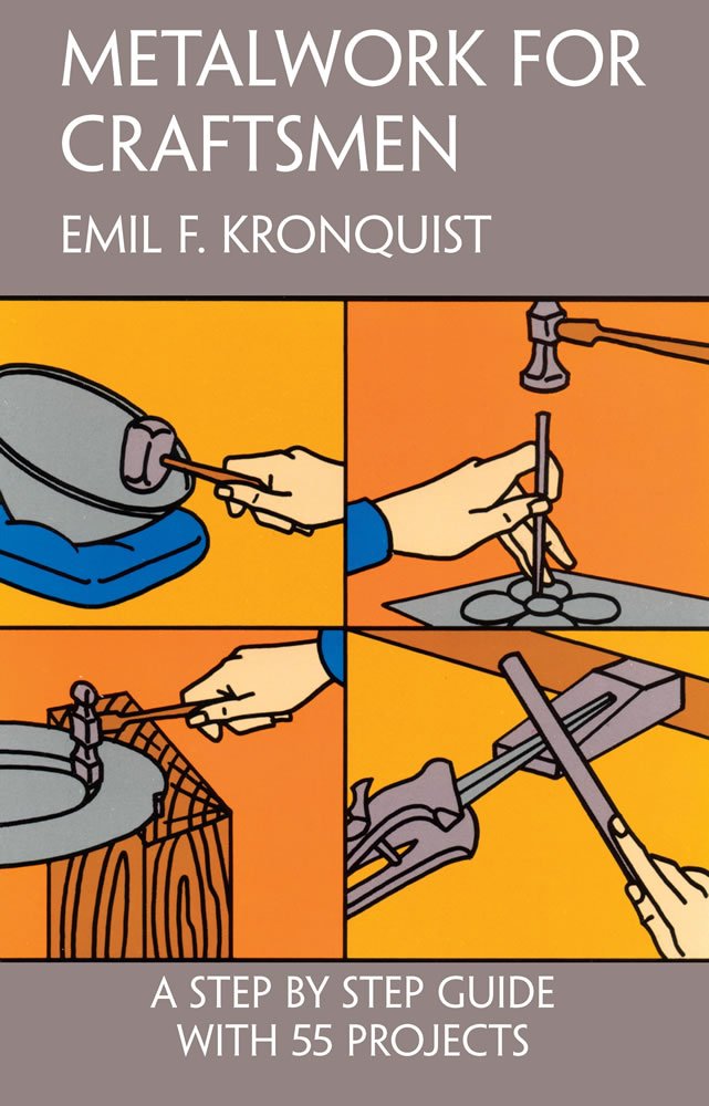 Metalwork for Craftsmen by Kronquist, Emil F.
