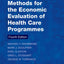 Methods for the Economic Evaluation of Health Care Programmes (Oxford Medical Publications)