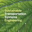 Sustainable Transportation Systems Engineering: Evaluation & Implementation