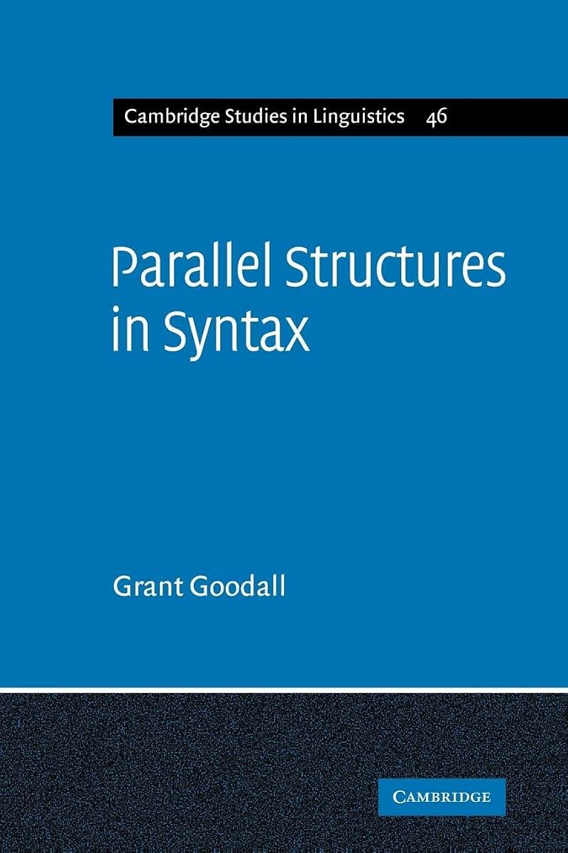 Parallel Structures in Syntax: Coordination, Causatives, and Restructuring (Cambridge Studies in Linguistics, Series Number 46)