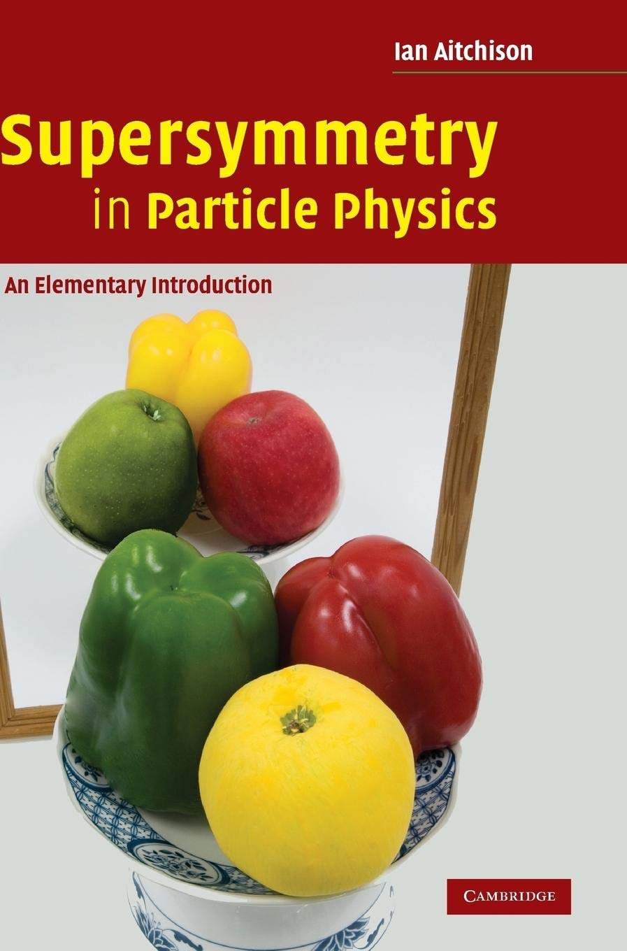 Supersymmetry in Particle Physics: An Elementary Introduction