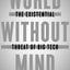 World Without Mind: The Existential Threat of Big Tech