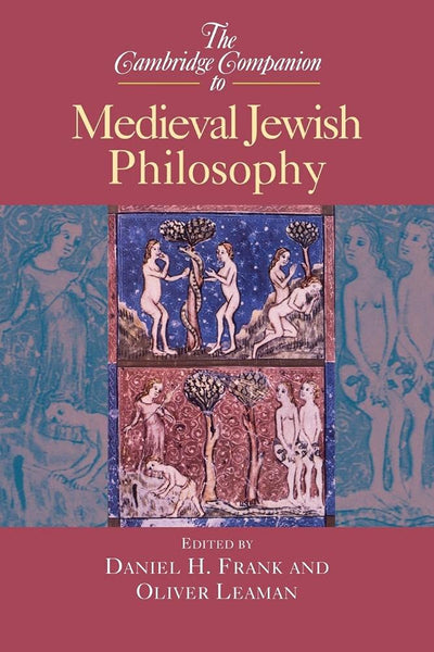 The Cambridge Companion to Medieval Jewish Philosophy (Cambridge Companions to Philosophy)