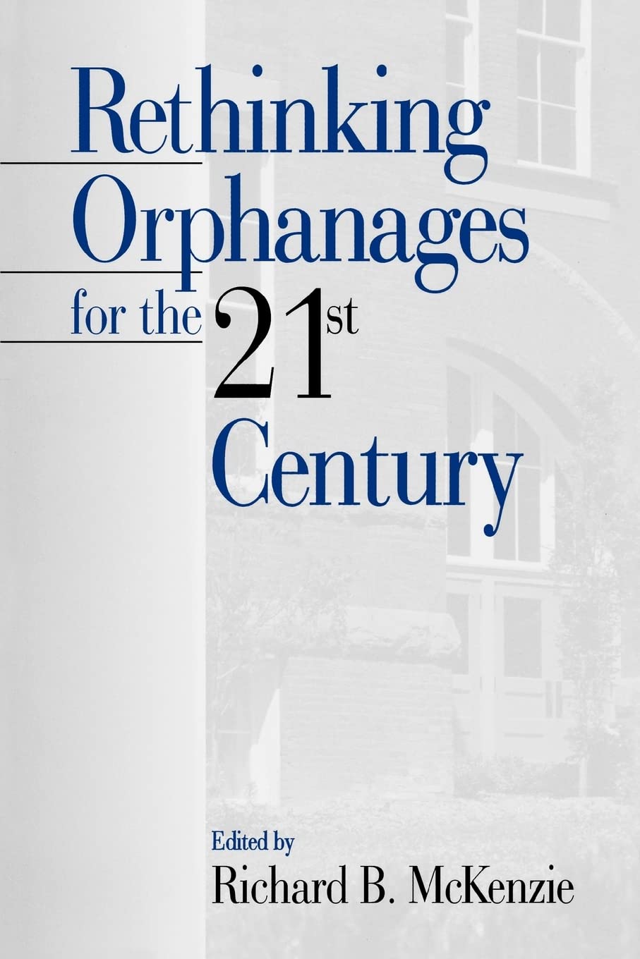 Rethinking Orphanages for the 21st Century (Women)