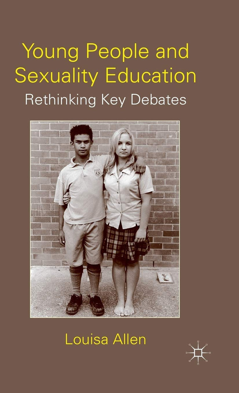 Young People and Sexuality Education: Rethinking Key Debates