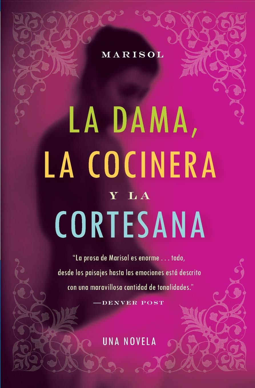 La Dama, la Cocinera y la Cortesana: Una Novela (Spanish Edition)