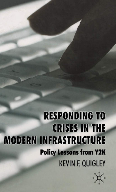 Responding to Crises in the Modern Infrastructure: Policy Lessons from Y2K