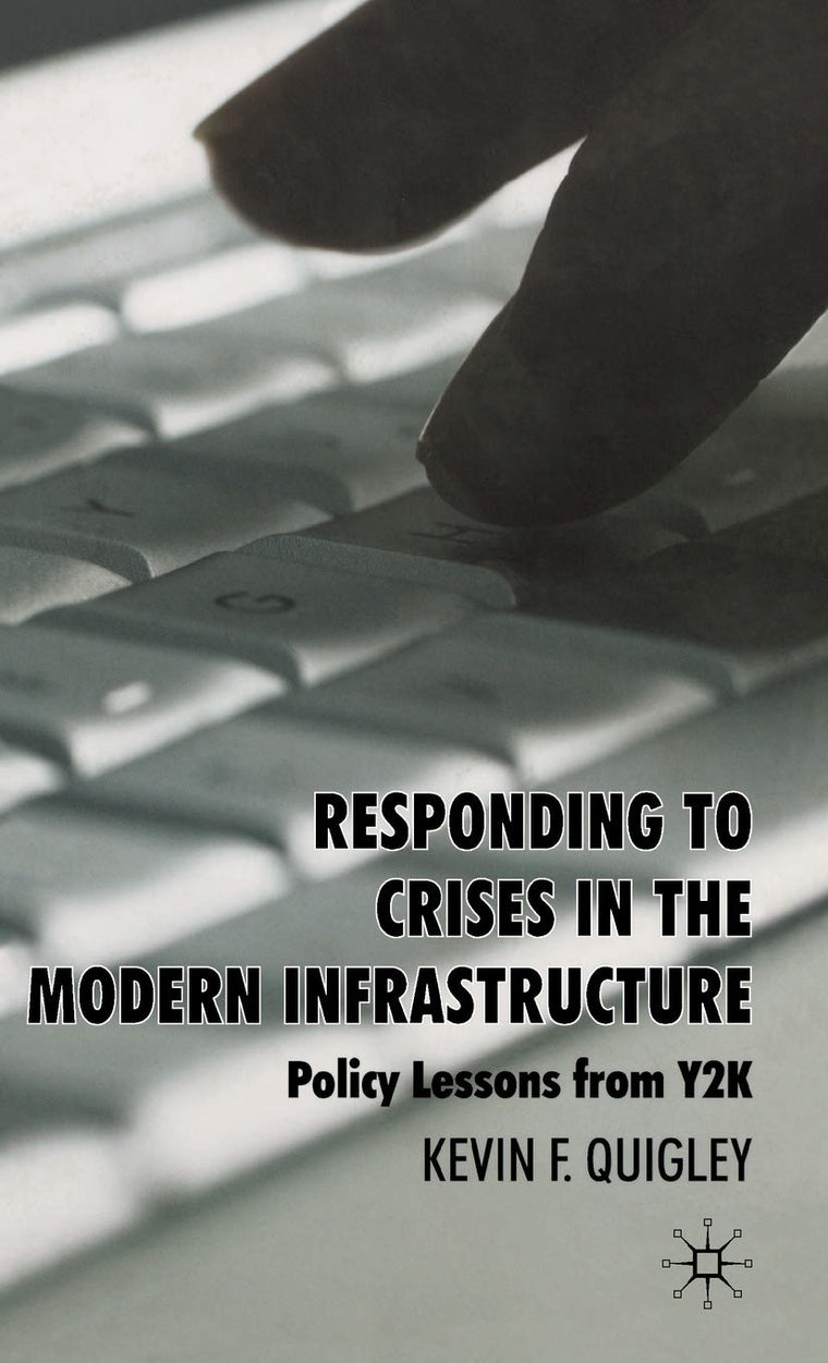 Responding to Crises in the Modern Infrastructure: Policy Lessons from Y2K