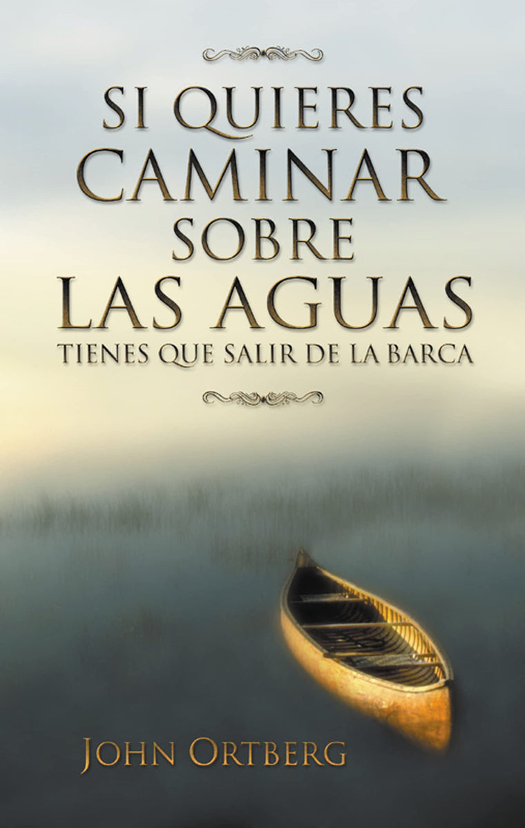 Si Quieres Caminas sobre las Aguas