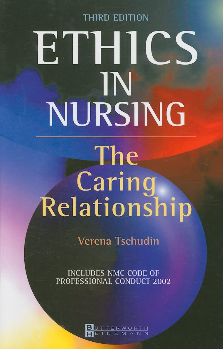 Ethics in Nursing: The Caring Relationship
