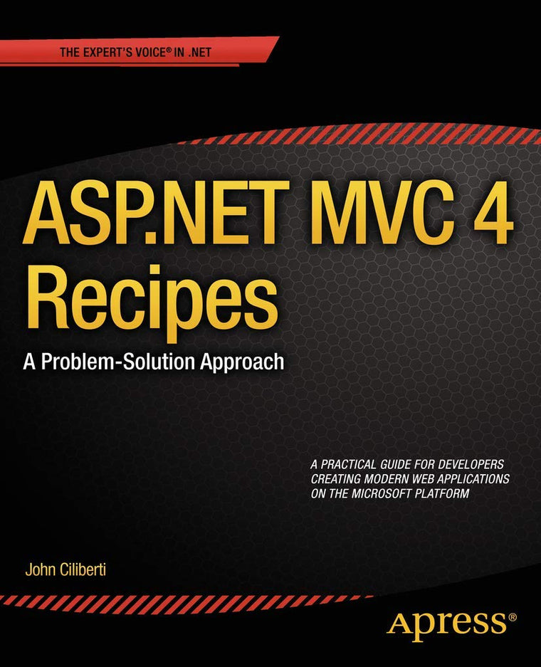 ASP.NET MVC 4 Recipes: A Problem-Solution Approach (Expert's Voice in .NET)