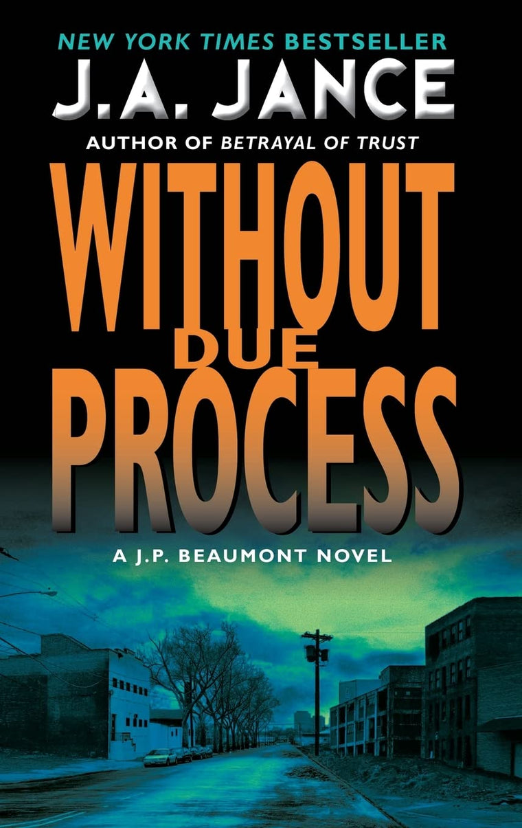 Without Due Process: A J.P. Beaumont Novel (J. P. Beaumont Novel, 10)