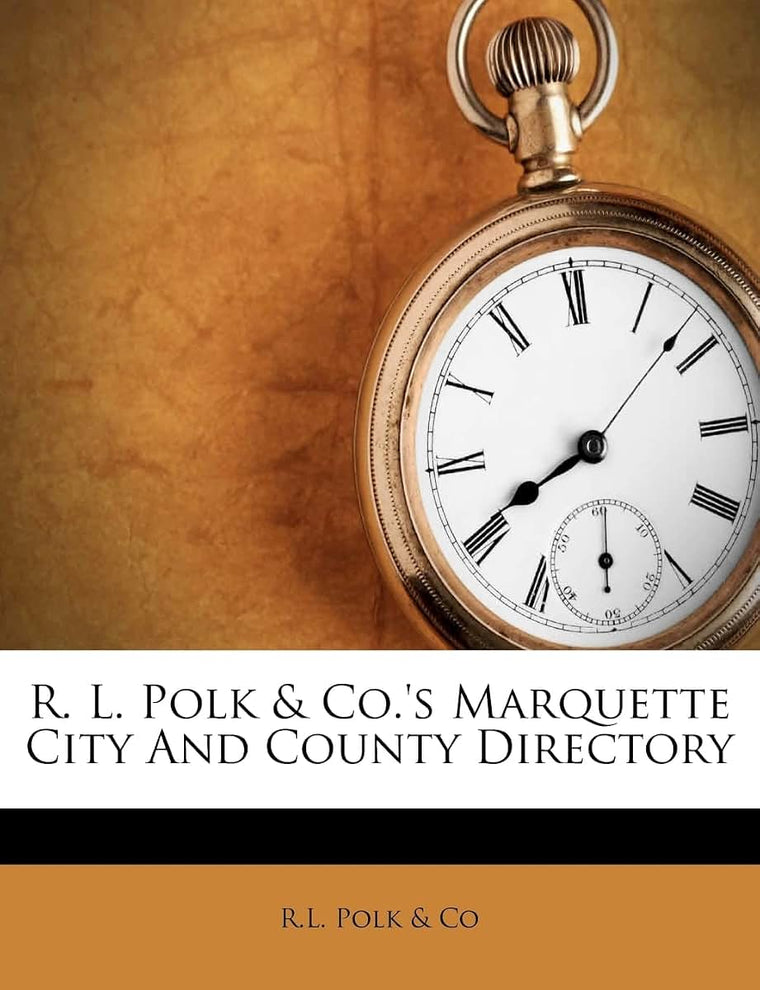 R. L. Polk & Co.'s Marquette City And County Directory
