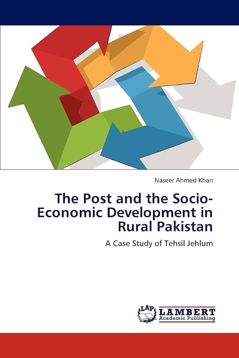 The Post and the Socio-Economic Development in Rural Pakistan: A Case Study of Tehsil Jehlum