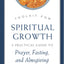 Toolkit for Spiritual Growth: A Practical Guide to Prayer, Fasting, and Almsgiving
