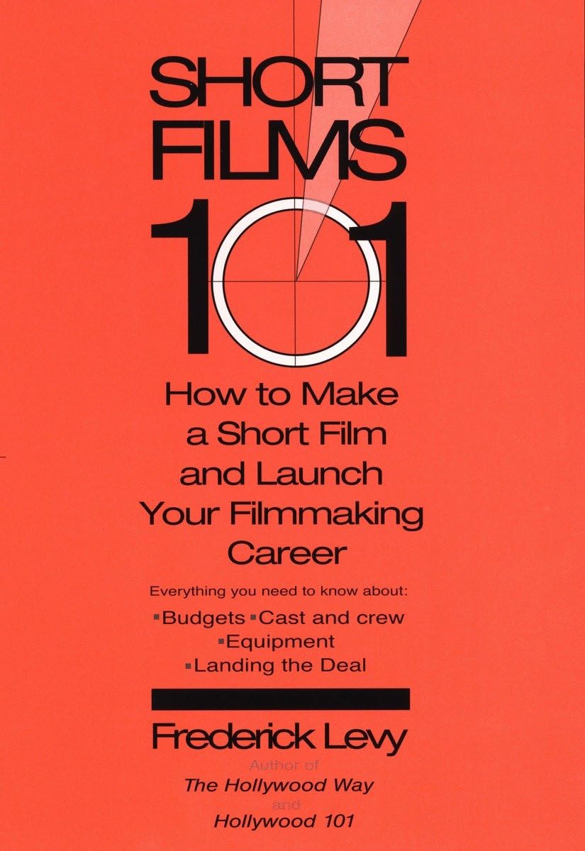 Short Films 101: How to Make a Short and Launch Your Filmmaking Career