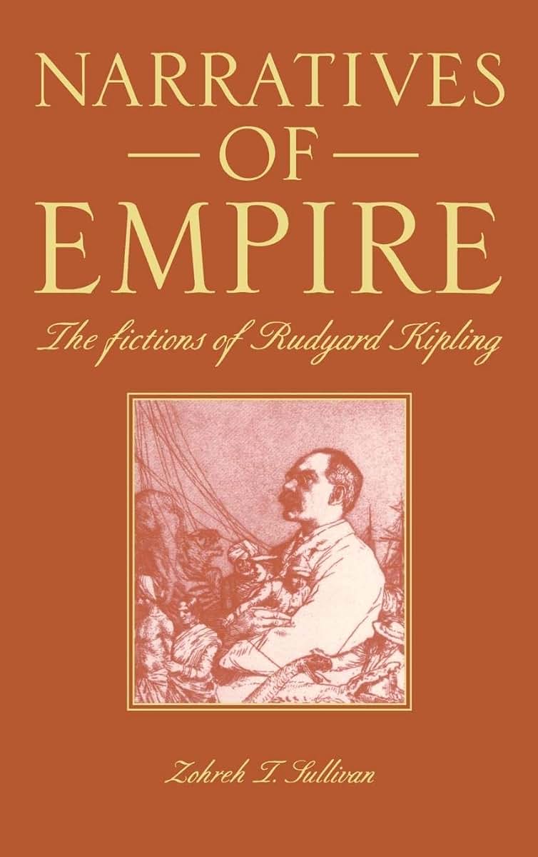 Narratives of Empire: The Fictions of Rudyard Kipling