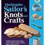 Marlinspike Sailor's Arts and Crafts: A Step-by-Step Guide to Tying Classic Sailor's Knots to Create, Adorn, and Show Off