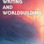 On Writing and Worldbuilding: Volume I