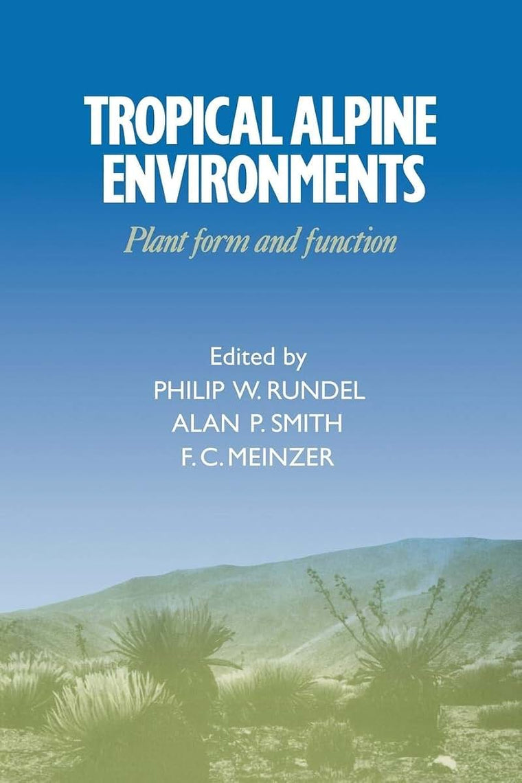 Tropical Alpine Environments: Plant Form and Function