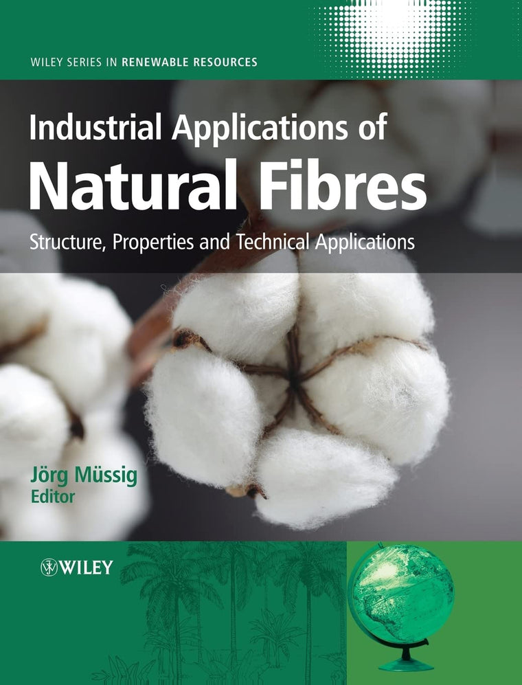 Industrial Applications of Natural Fibres: Structure, Properties and Technical Applications
