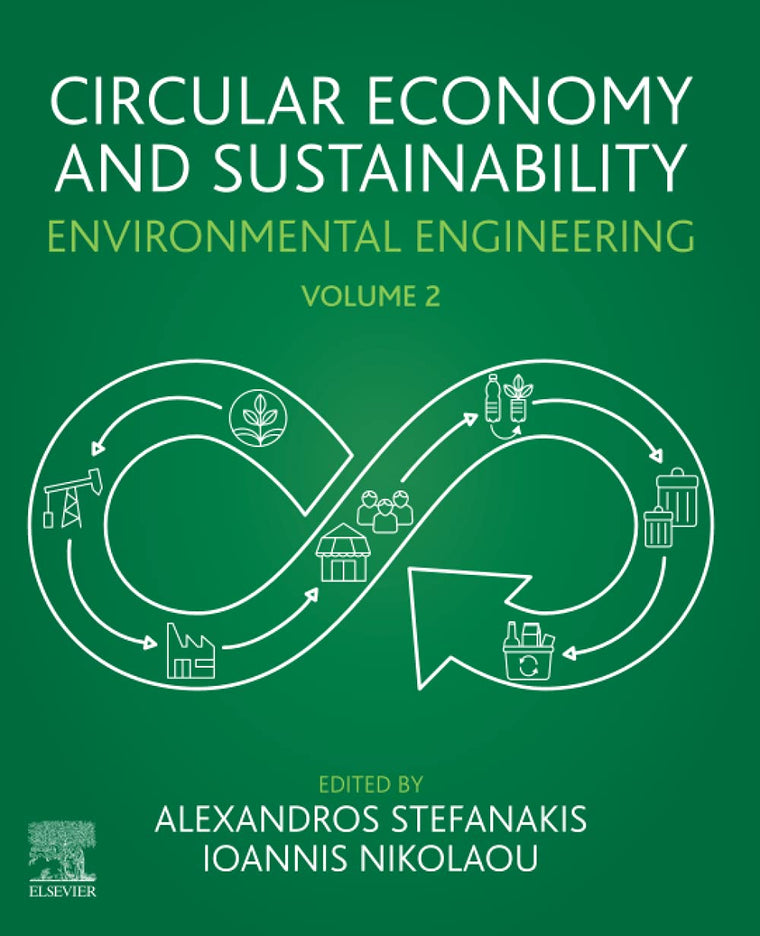 Circular Economy and Sustainability: Volume 2: Environmental Engineering