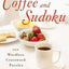 Will Shortz Presents Coffee and Sudoku: 100 Wordless Crossword Puzzles