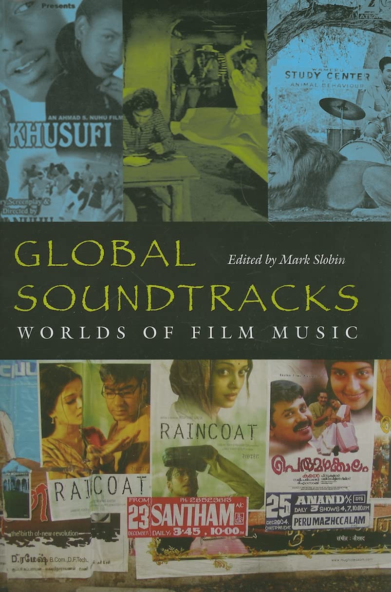 Global Soundtracks: Worlds of Film Music (Music / Culture) b