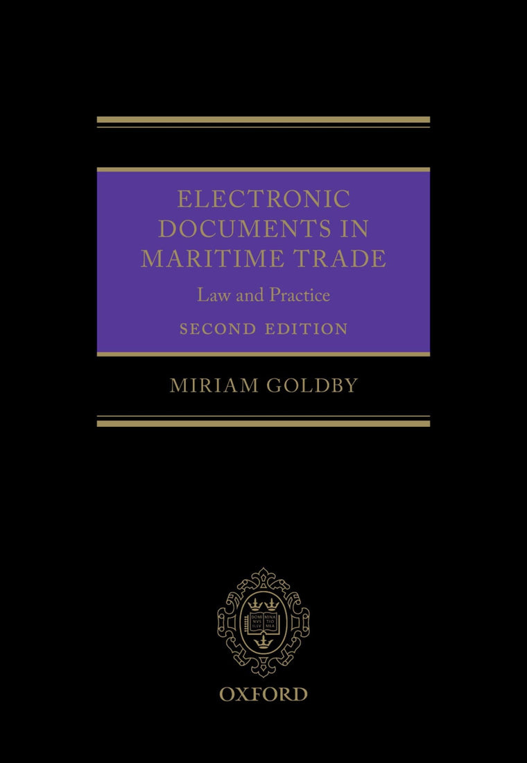 Electronic Documents in Maritime Trade 2e: Law and Practice