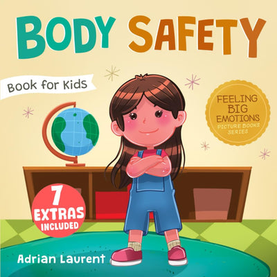 Body Safety Book for Kids: A Childrens Picture Book about Personal Space, Body Bubbles, Safe Touching, Private Parts, Consent and Respect (Feeling Big Emotions Picture Books)