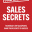 Sales Secrets: The World's Top Salespeople Share Their Secrets to Success