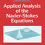 Applied Analysis of the Navier-Stokes Equations (Cambridge Texts in Applied Mathematics, Series Number 12)