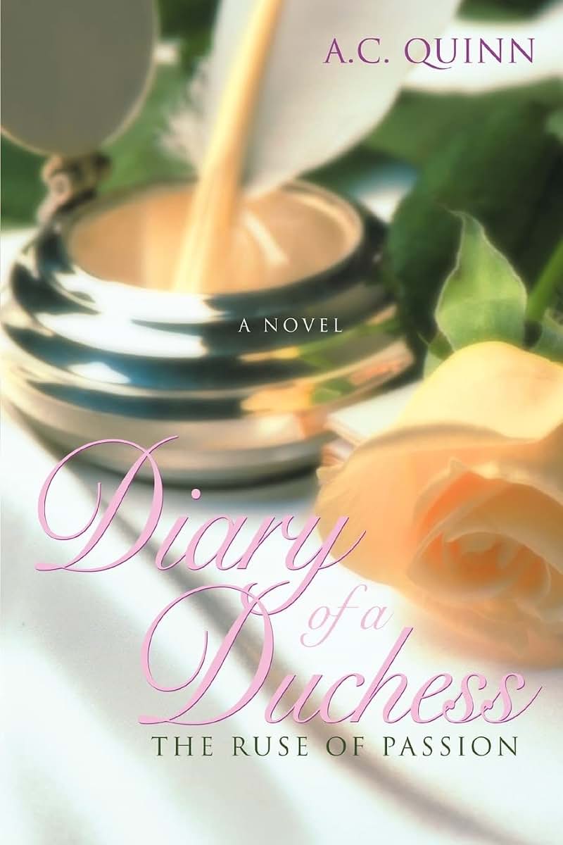 Diary of a Duchess: The Ruse of Passion