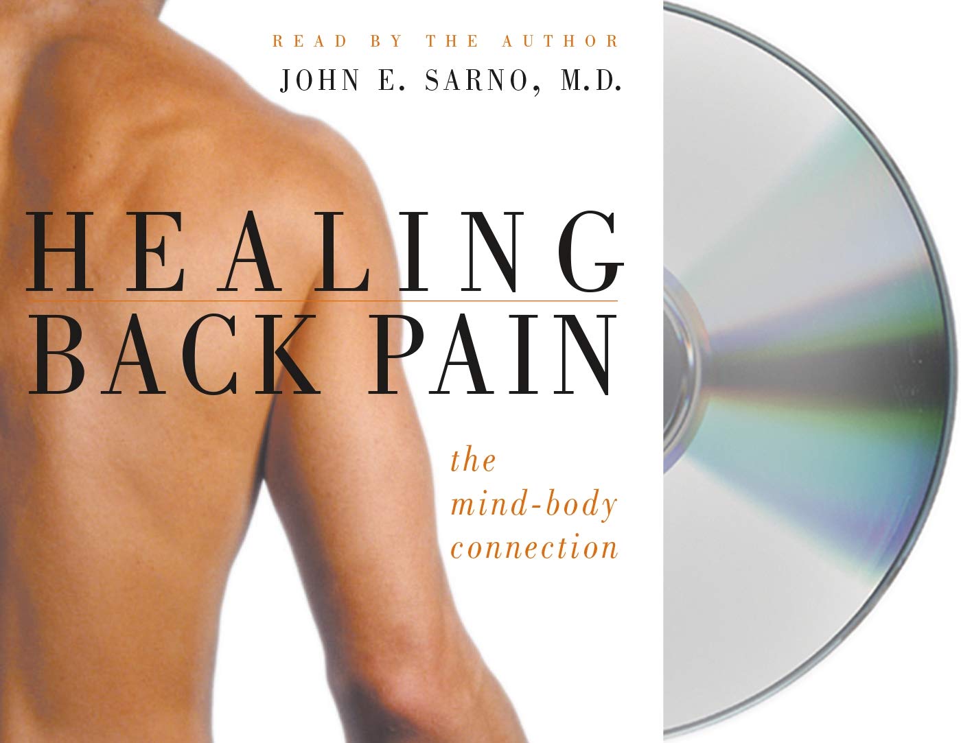 Healing Back Pain: The Mind-Body Connection by Dr. John E. S