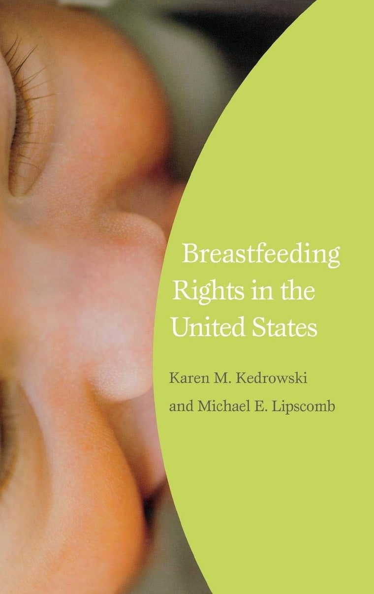 Breastfeeding Rights in the United States (Reproductive Rights and Policy)