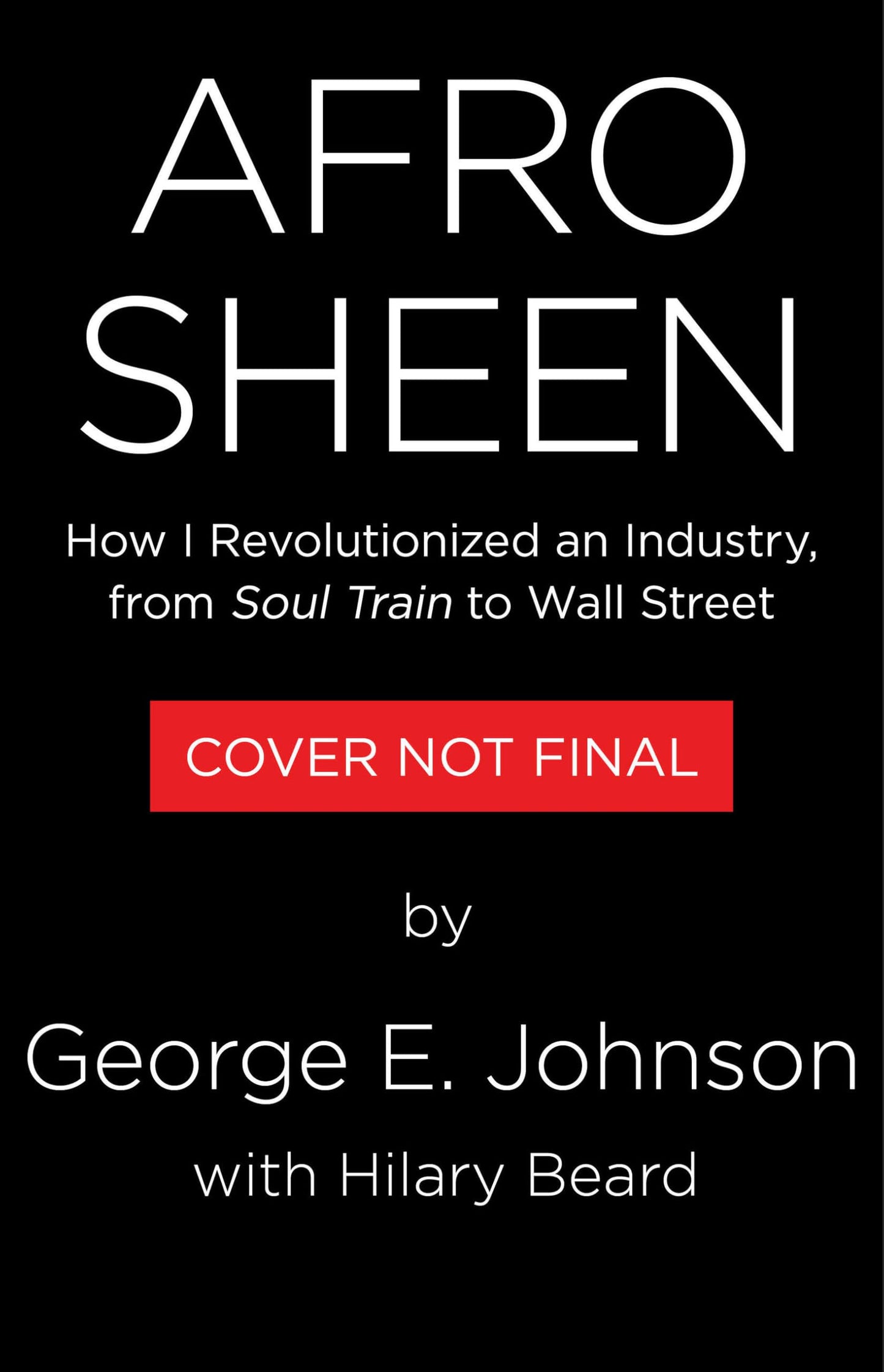 Afro Sheen: How I Revolutionized an Industry, from Soul Train to Wall Street