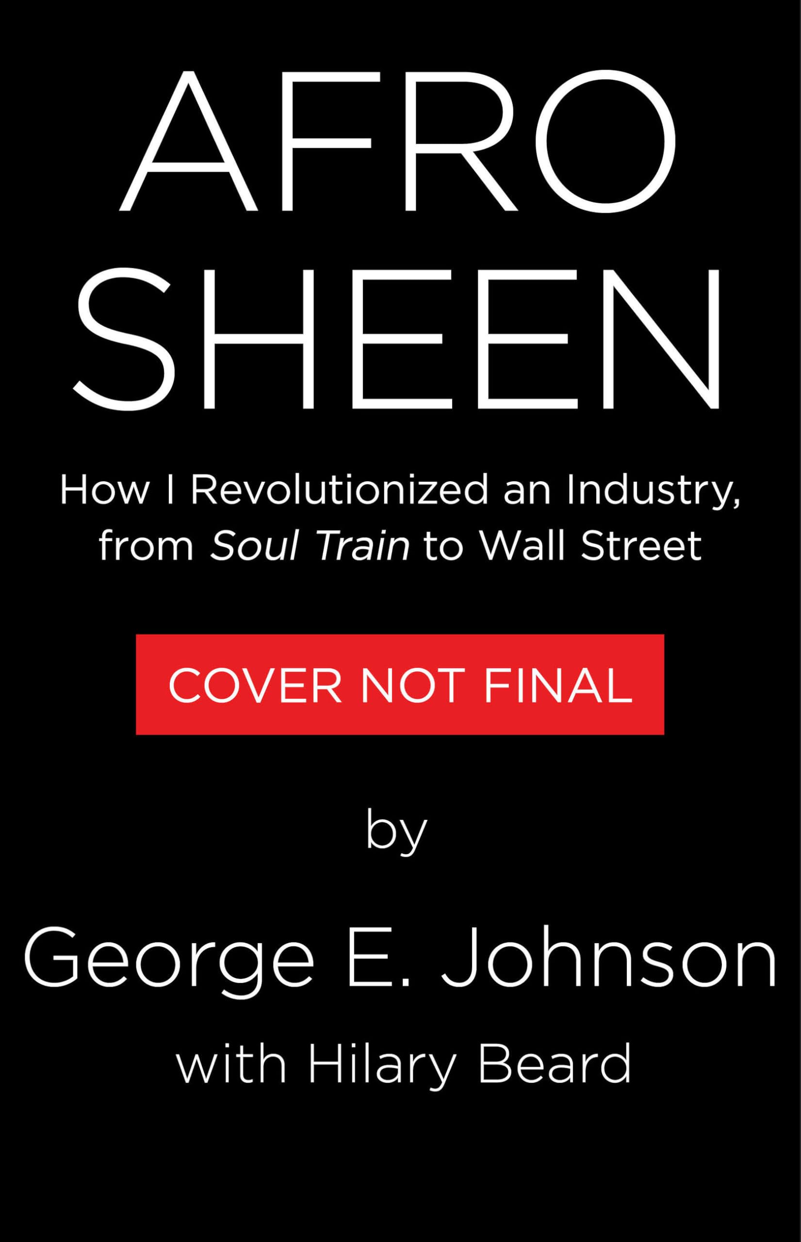 Afro Sheen: How I Revolutionized an Industry, from Soul Train to Wall Street