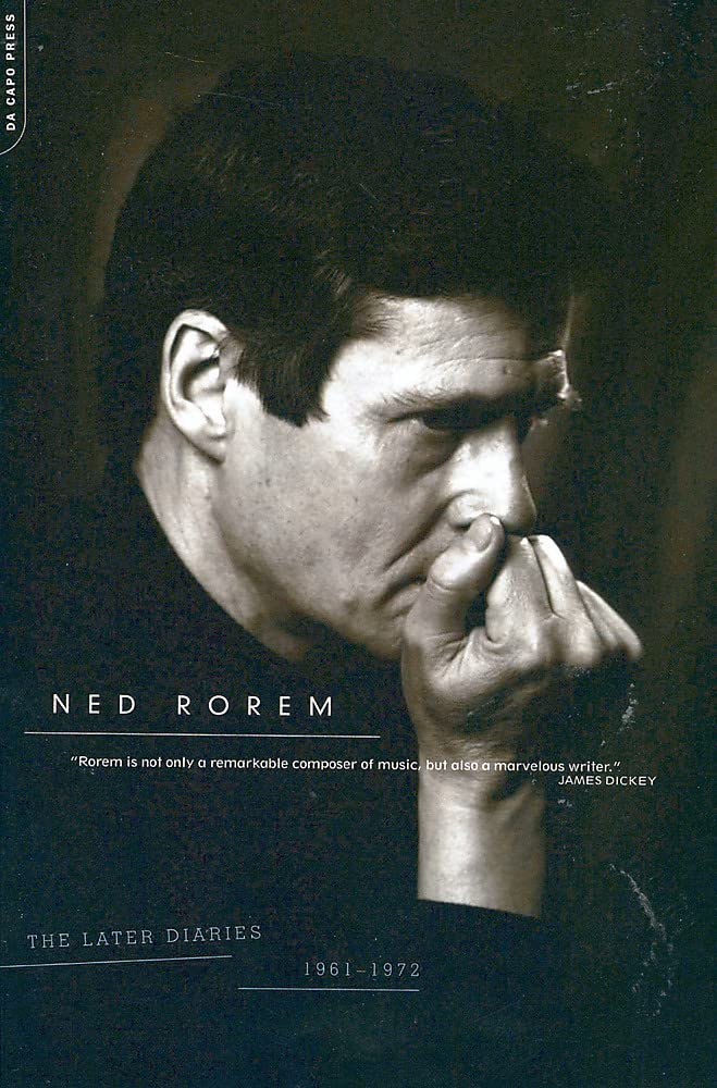 The Later Diaries of Ned Rorem 1961-1972
