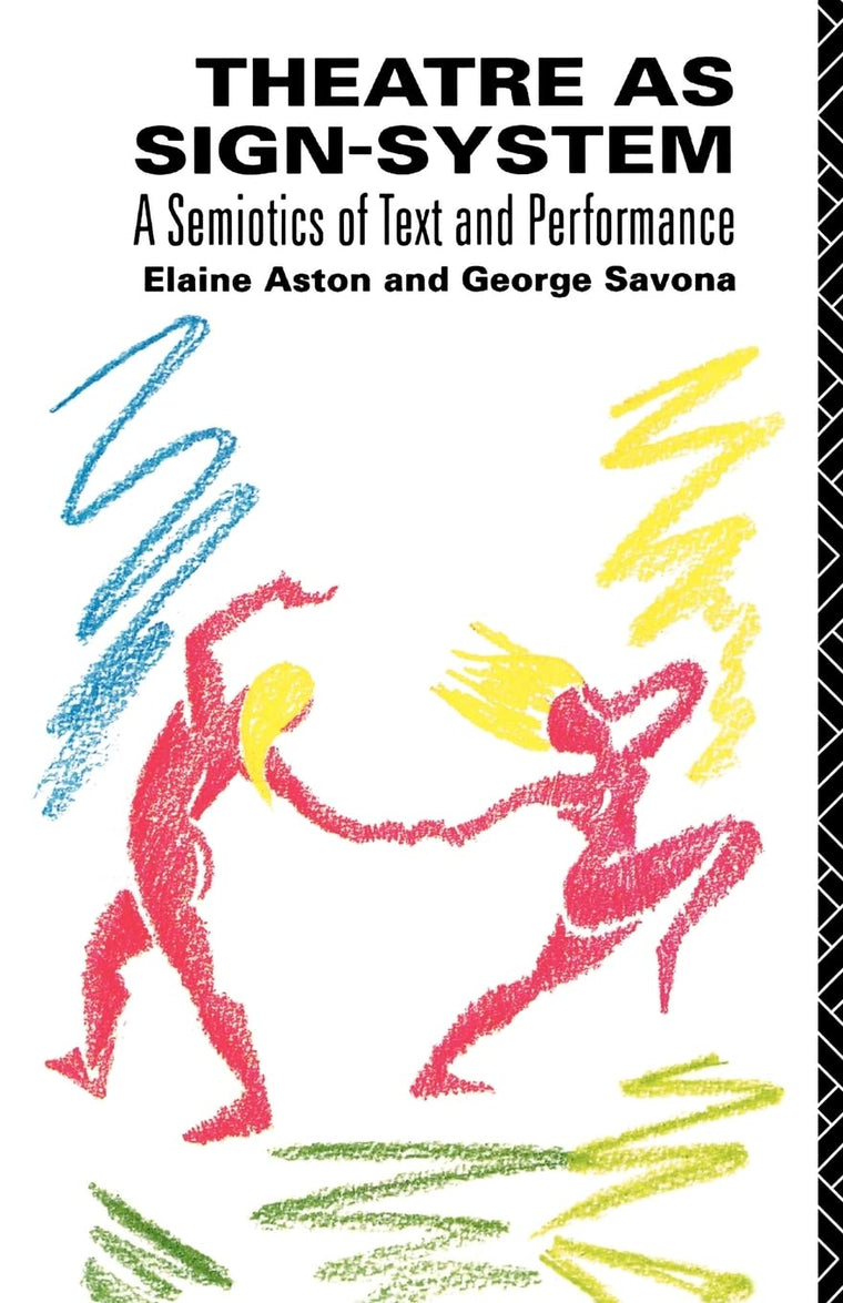Theatre as Sign-System: A Semiotics of Text and Performance