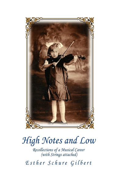 High Notes and Low: Recollections of a Musical Career (with Strings attached)