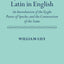 Lily's Grammar of Latin in English: An Introduction of the Eyght Partes of Speche, and the Construction of the Same