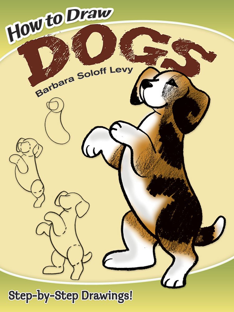 How to Draw Dogs: Step-by-Step Drawings! (Dover How to Draw)