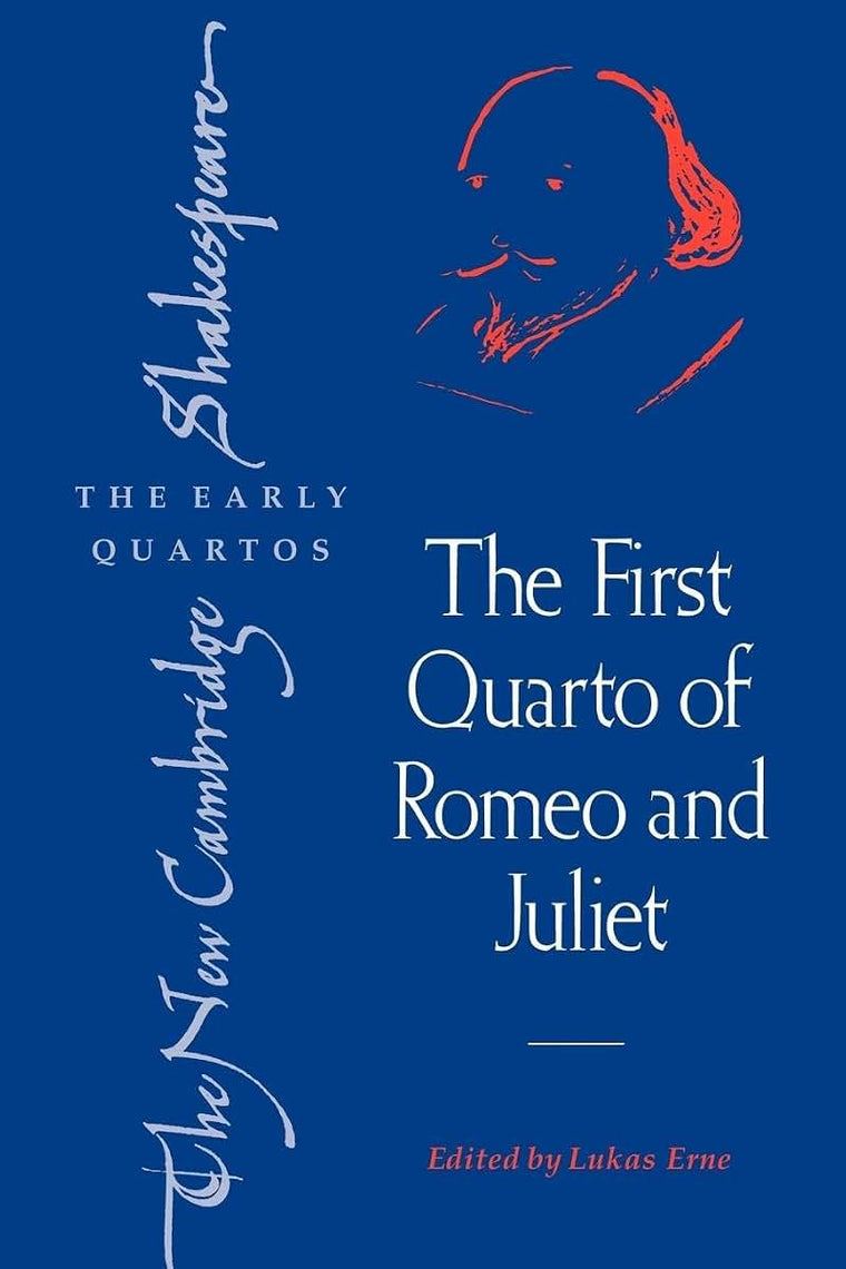 The First Quarto of Romeo and Juliet (The New Cambridge Shakespeare: The Early Quartos)